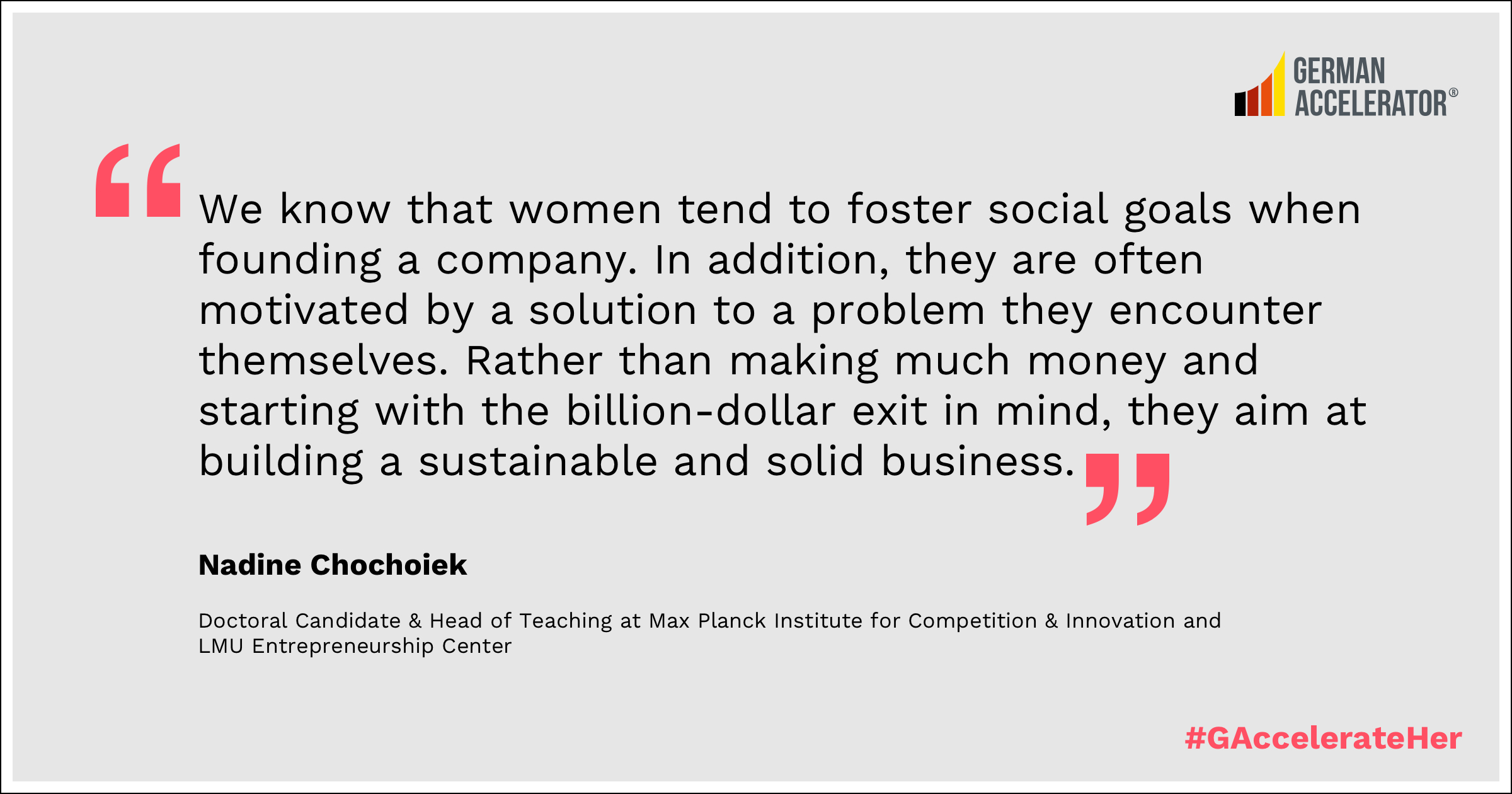 Quote Visual #GAccelerateHer Nadine Chochoiek about women fostering social goals when founding a company