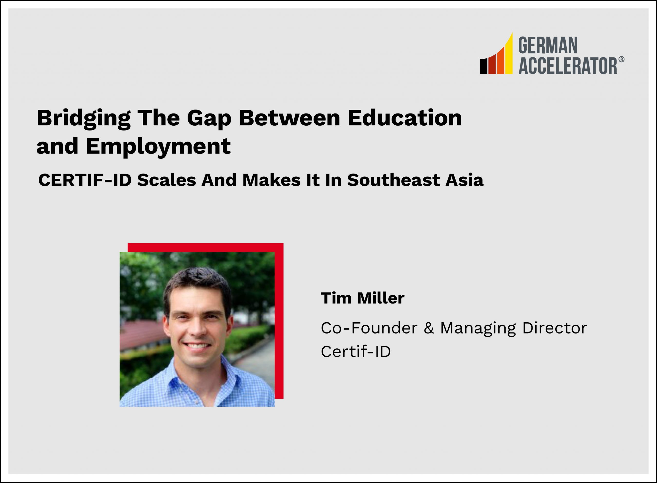 Bridging The Gap Between Education and Employment – CERTIF-ID Scales And Makes It In Southeast Asia